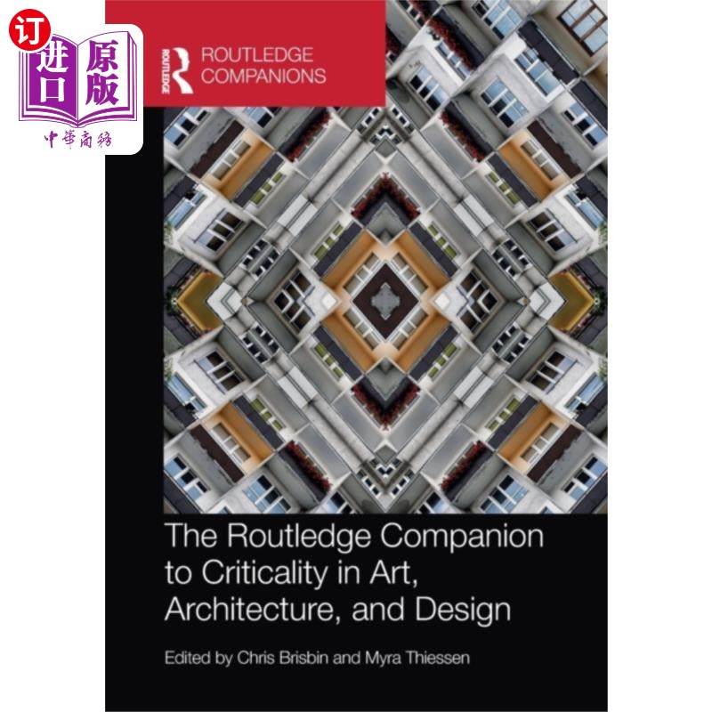 海外直订Routledge Companion to Criticality in Art, Archi... 劳特利奇艺术，建筑和设计的批判性伴侣