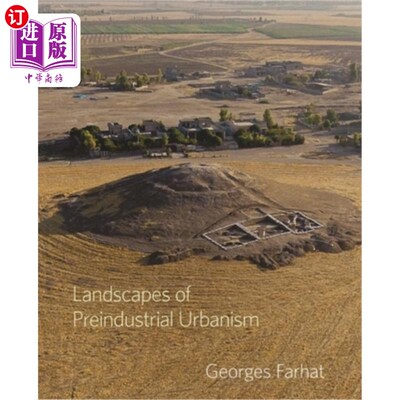 海外直订Landscapes of Preindustrial Urbanism 前工业城市主义的景观