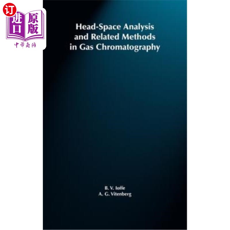 海外直订Head-Space Analysis and Related Methods in Gas Chromatography 气相色谱顶空分析及相关方法