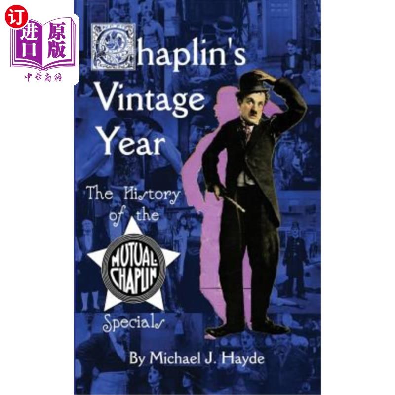 海外直订Chaplin's Vintage Year: The History of the Mutual-Chaplin Specials (Hardback) 卓别林的年份:卓别林互鉴的历史