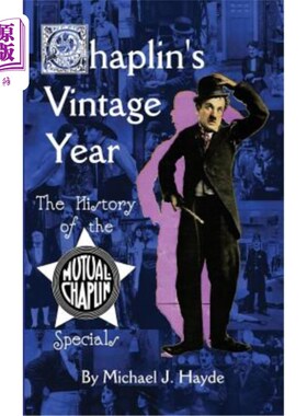 海外直订Chaplin's Vintage Year: The History of the Mutual-Chaplin Specials (Hardback) 卓别林的年份:卓别林互鉴的历史