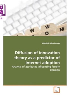 海外直订Diffusion of innovation theory as a predictor of internet adoption 创新扩散理论作为互联网应用的预测因子