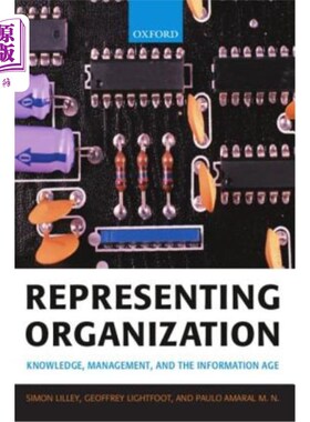 海外直订Representing Organization: Knowledge, Management, and the Information Age 代表组织：知识、管理与信息时代
