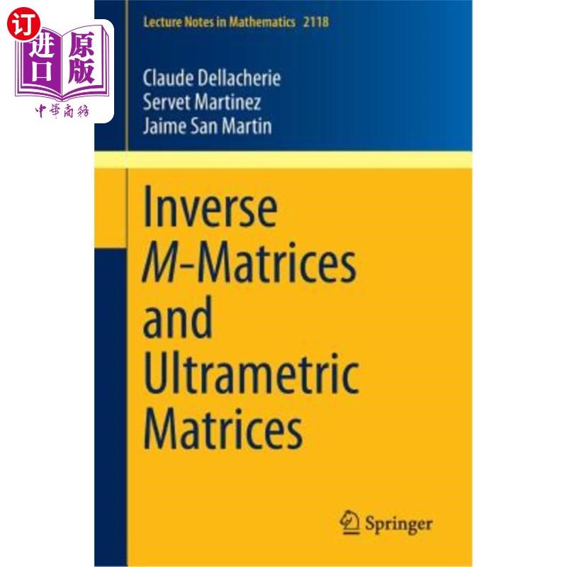 海外直订Inverse M-Matrices and Ultrametric Matrices 逆m矩阵与超度量矩阵