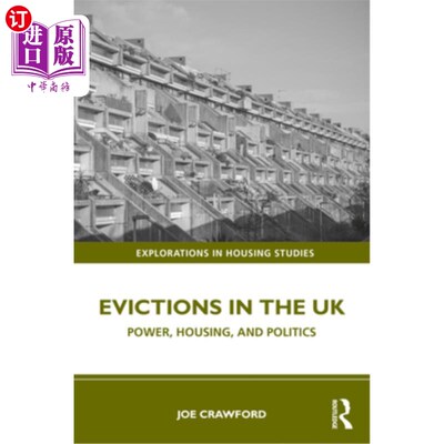 海外直订Evictions in the UK: Power, Housing, and Politics 英国的驱逐:权力、住房和政治