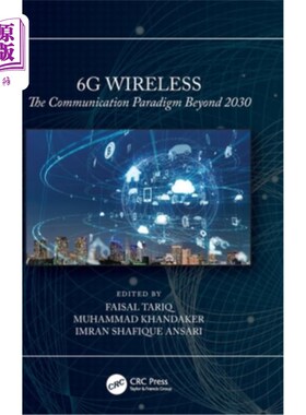 海外直订6g Wireless: The Communication Paradigm Beyond 2030 6g无线:2030年后的通信范式