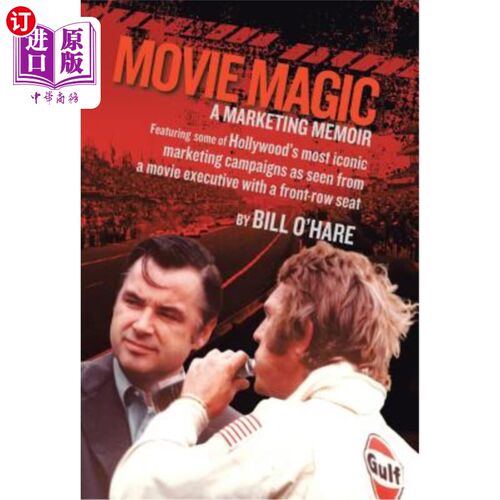 海外直订Movie Magic: A Marketing Memoir 电影魔术：营销回忆录