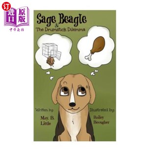 海外直订Sage Beagle & The Drumstick Dilemma 鼠尾草小猎犬和鸡腿困境