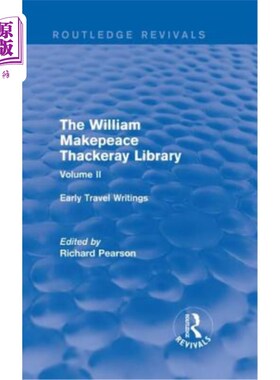 海外直订The William Makepeace Thackeray Library: Volume II - Early Travel Writings 威廉·梅克皮斯·萨克雷图书馆:卷二-