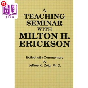 海外直订Teaching Seminar With Milton H. Erickson 与Milton H. Erickson的教学研讨会