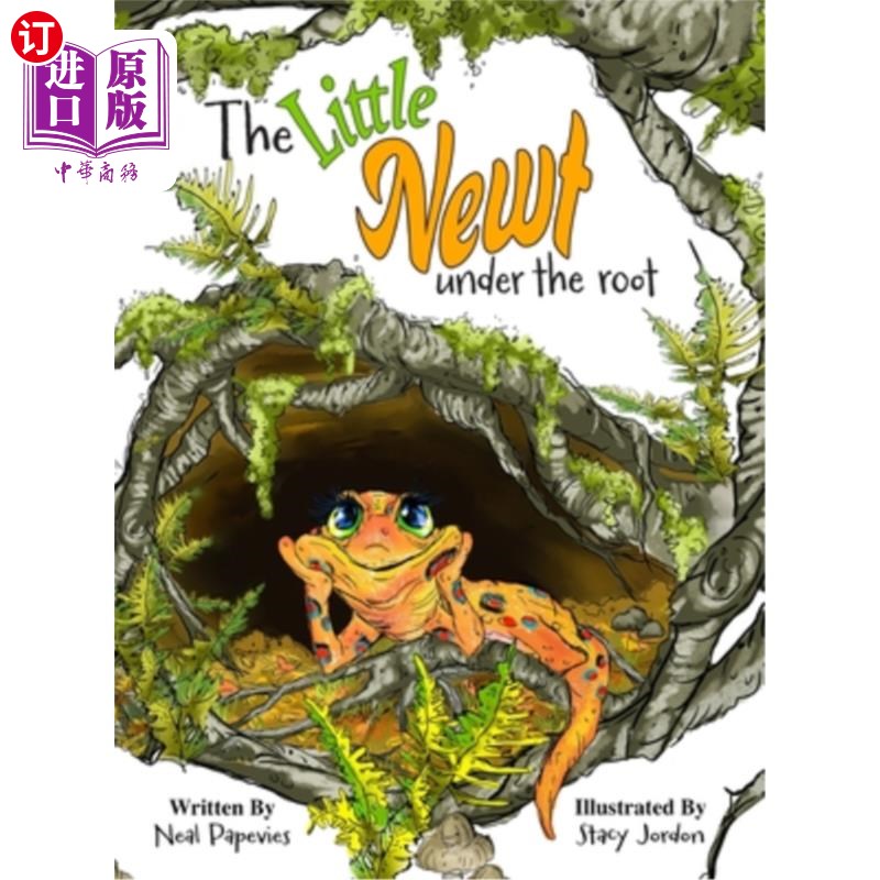 海外直订The Little Newt Under the Root 树根下的小蝾螈