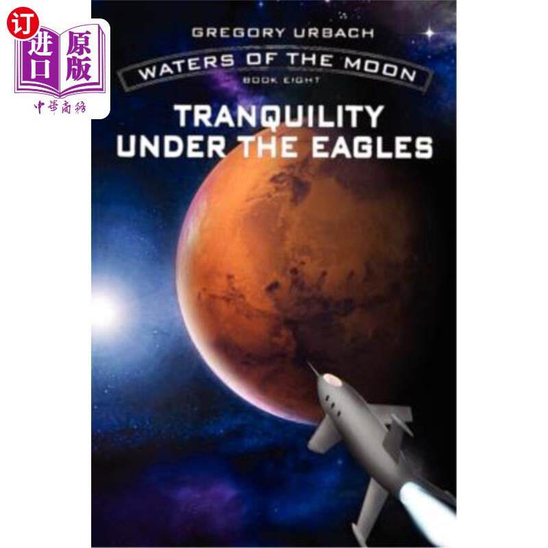 海外直订Waters of the Moon: Tranquility Under the Eagles: Book Eight 月亮之水：鹰下的宁静：第八册