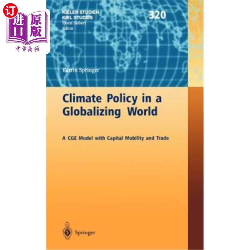 海外直订Climate Policy in a Globalizing World: A Cge Model with Capital Mobility and Tra 全球化世界中的气候政策:一
