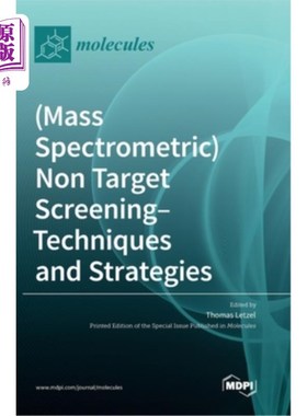 海外直订(Mass Spectrometric) Non Target Screening - Techniques and Strategies (质谱)非目标筛选技术与策略