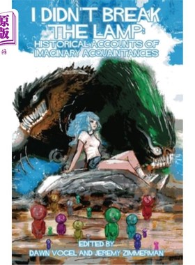 海外直订I Didn't Break the Lamp - Historical Accounts of Imaginary Acquaintances 我没有打破灯——虚构熟人的历史叙述