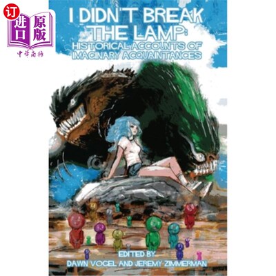 海外直订I Didn't Break the Lamp - Historical Accounts of Imaginary Acquaintances 我没有打破灯——虚构熟人的历史叙述