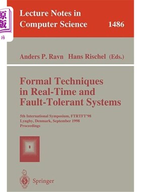 海外直订Formal Techniques in Real-Time and Fault-Tolerant Systems: 5th International Sym 实时和容错系统中的形式技术