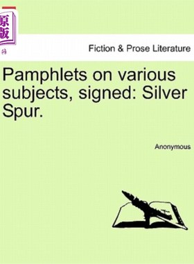 海外直订Pamphlets on Various Subjects, Signed: Silver Spur. 各种主题的小册子，签名：Silver Spur。