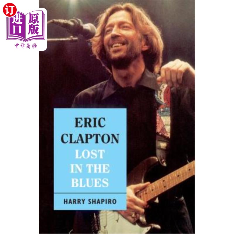 海外直订Eric Clapton: Lost in the Blues 埃里克·克莱普顿：迷失在蓝调中图片