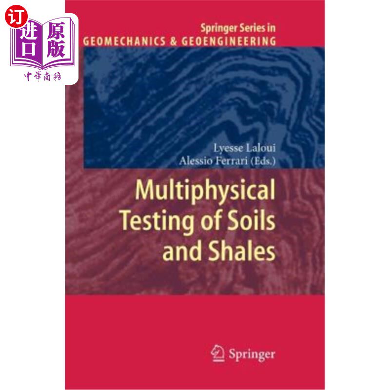 海外直订Multiphysical Testing of Soils and Shales 土壤和页岩的多物理测试