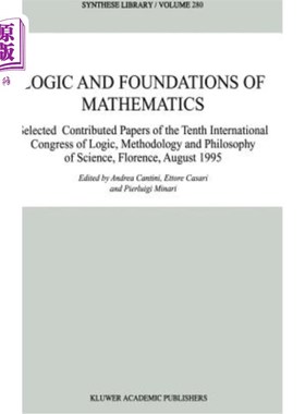海外直订Logic and Foundations of Mathematics: Selected Contributed Papers of the Tenth I 《逻辑学与数学基础:第十届