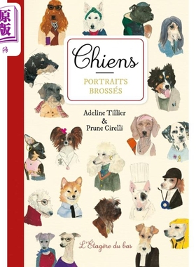 预售 【法文版】法语绘本 狗狗雅各布的彩色肖像 Chiens portraits brossés 法文原版 Adeline Tillier【中商原版】