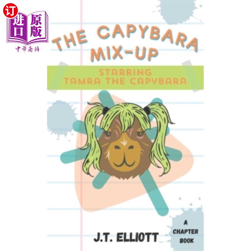 海外直订The Capybara Mix-Up: Starring Tamra the Capybara 水豚混淆：由水豚Tamra主演