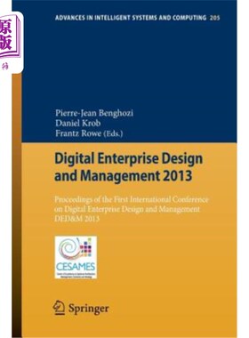 海外直订Digital Enterprise Design and Management 2013: Proceedings of the First Internat 2013数字企业设计与管理：首