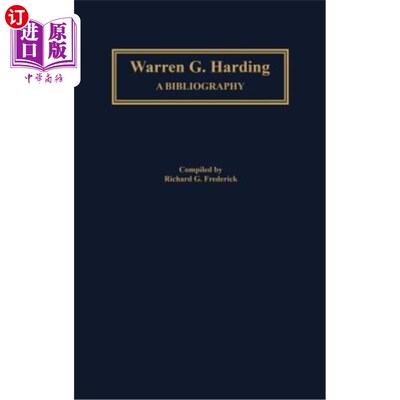 海外直订Warren G. Harding: A Bibliography 沃伦·g·哈丁:参考书目