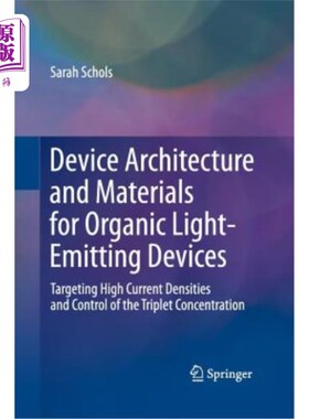 海外直订Device Architecture and Materials for Organic Light-Emitting Devices: Targeting  有机电致发光器件的结构和材