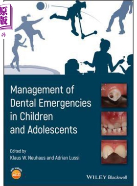 现货 儿童青少年牙科急救管理 Management Of Dental Emergencies In Children And Adolescents 英文原版 Klaus Neuhau