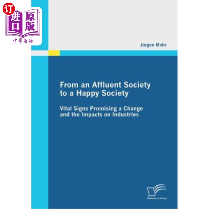 海外直订From an Affluent Society to a Happy Society: Vital Signs Promising a Change and  从富裕社会到幸福社会:预示属于什么档次？