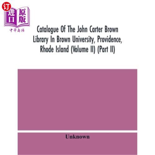 海外直订Catalogue Of The John Carter Brown Library In Brown University, Providence, Rhod 罗得岛州普罗维登斯布朗大学