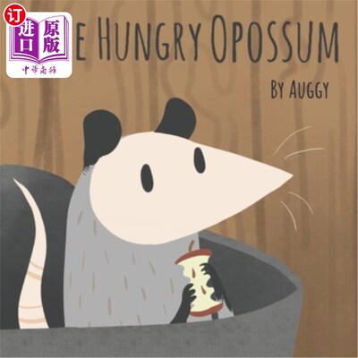 海外直订The Hungry Opossum 饥饿的负鼠