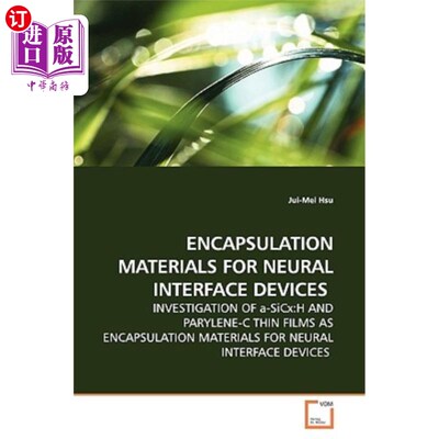海外直订Encapsulation Materials for Neural Interface Devices 神经接口器件用封装材料