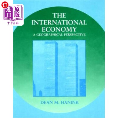 海外直订The International Economy: A Geographical Perspective 国际经济:地理视角