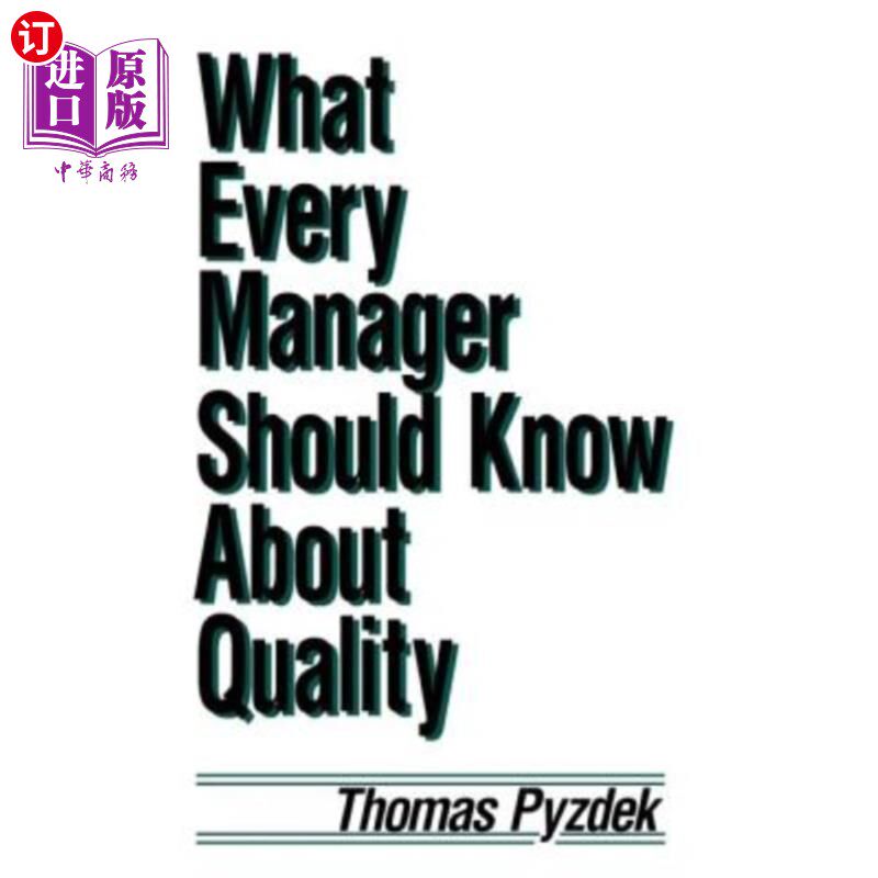 海外直订What Every Manager Should Know about Quality 每一个管理者都应该知道什么是质量