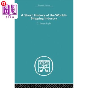 海外直订A Short History of the World's Shipping Industry 世界航运业简史