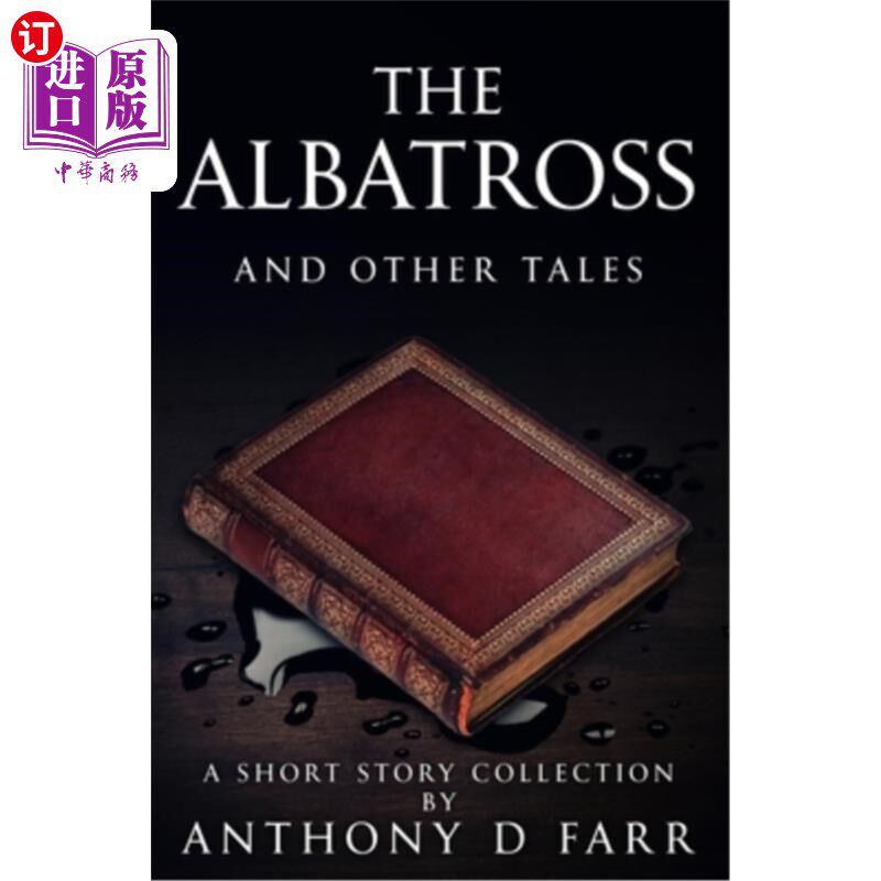海外直订The Albatross and Other Tales: A Short Story Collection 信天翁与其他故事：短篇小说集