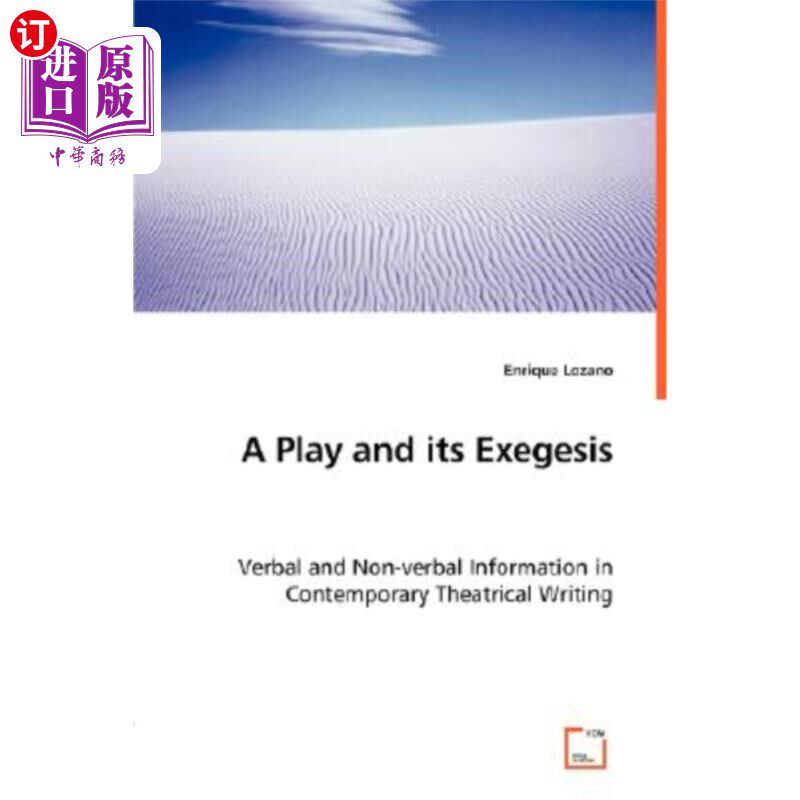 海外直订A Play and its Exegesis - Verbal and Non-verbal Information in Contemporary Thea 戏剧及其注释——当代戏剧写
