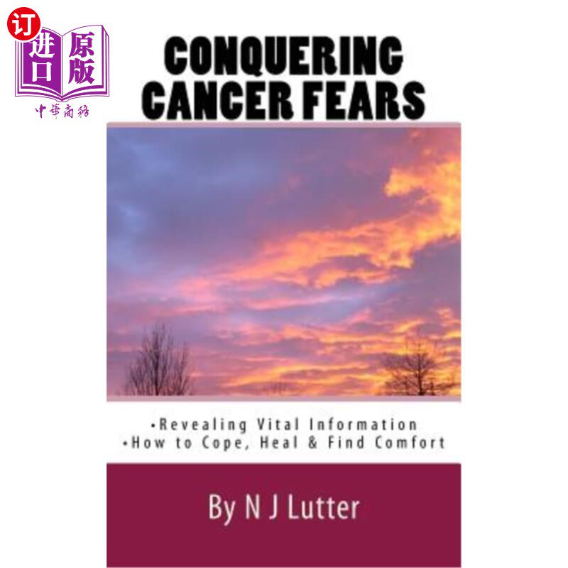 海外直订医药图书Conquering Cancer Fears: How to Cope, Heal and Find Comfort 征服癌症恐惧:如何应对,治愈和找到安慰