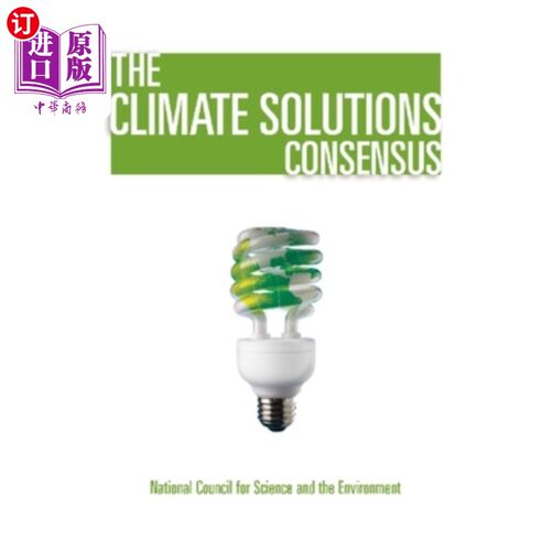 海外直订The Climate Solutions Consensus: What We Know and What to Do about It 气候解决方案共识：我们知道什么，该怎