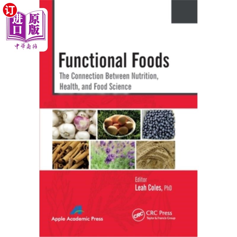 海外直订医药图书Functional Foods: The Connection Between Nutrition, Health, and Food Science 功能食品:营养、健康和