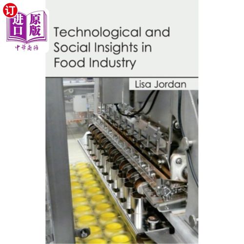 海外直订Technological and Social Insights in Food Industry 食品工业的技术和社会洞察力