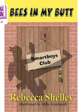 海外直订Bees in My Butt: The Smartboys Club: Book 1 我屁股里的蜜蜂：聪慧男孩俱乐部：第1册