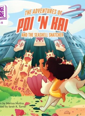 海外直订The Adventures of Poi 'n Kai and the Seashell Snatcher Poi 'n Kai历险记和海贝掠夺者
