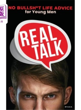 海外直订Real Talk: No Bullsh*t Life Advise for Young Men 《真实谈话:给年轻人的生活忠告