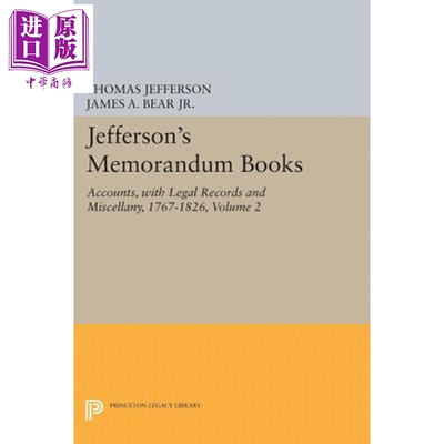 预售 杰斐逊的备忘录 账户 附带法律记录和汇编 1767-1826 Jeffersons Memorandum Books, Volume 2 James A Bear【中商原版】