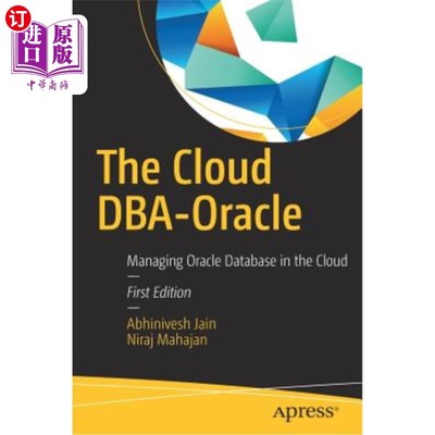 海外直订The Cloud Dba-Oracle: Managing Oracle Database in the Cloud 云Dba-Oracle:在云端管理Oracle数据库