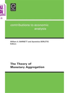 海外直订The Theory of Monetary Aggregation 货币聚集论